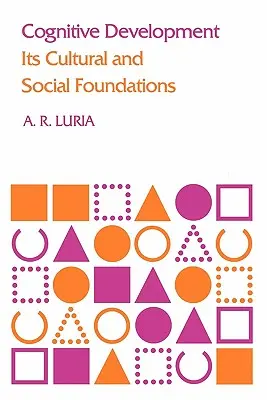 Kognitív fejlődés: Kulturális és társadalmi alapjai - Cognitive Development: Its Cultural and Social Foundations