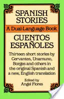 Spanyol történetek: A Dual-Language Book - Spanish Stories: A Dual-Language Book