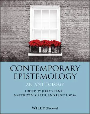 Kortárs ismeretelmélet: Antológia - Contemporary Epistemology: An Anthology