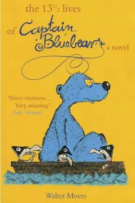 Kék Medve kapitány 13 és fél élete - The 13 1/2 Lives of Captain Blue Bear