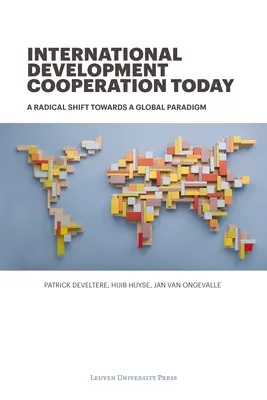 Nemzetközi fejlesztési együttműködés ma: Radikális váltás egy globális paradigma felé - International Development Cooperation Today: A Radical Shift Towards a Global Paradigm