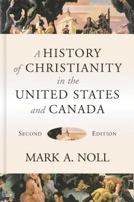 A kereszténység története az Egyesült Államokban és Kanadában - A History of Christianity in the United States and Canada