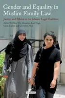 Nemek és egyenlőség a muszlim családjogban: Igazságosság és etika az iszlám jogi hagyományban - Gender and Equality in Muslim Family Law: Justice and Ethics in the Islamic Legal Tradition