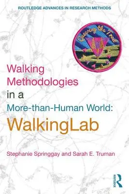 Metodologie chůze ve více než lidském světě: WalkingLab - Walking Methodologies in a More-than-human World: WalkingLab