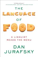 Az ételek nyelve: Egy nyelvész olvassa az étlapot - The Language of Food: A Linguist Reads the Menu