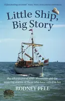 Kis hajó, nagy történet - a HMY Sheemaun kalandjai és azoknak a csodálatos történetei, akik rajta hajózhattak - Little Ship, Big Story - the adventures of HMY Sheemaun and the amazing stories of those who have sailed in her