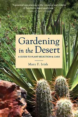 Kertészkedés a sivatagban: Útmutató a növényválasztáshoz és gondozáshoz - Gardening in the Desert: A Guide to Plant Selection & Care