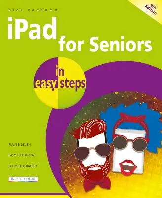 iPad időseknek egyszerű lépésekben: Az összes Ipados 13-as Ipad, beleértve az iPad Minit és az iPad Prót is. - iPad for Seniors in Easy Steps: Covers All Ipads with Ipados 13, Including iPad Mini and iPad Pro