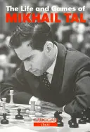 Mikhail Tal élete és játékai - Life & Games of Mikhail Tal