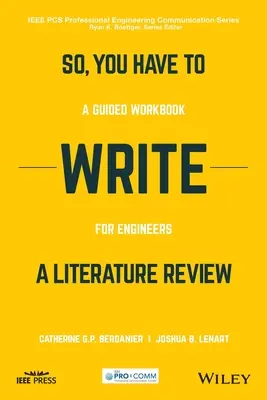 Szóval, irodalmi áttekintést kell írnod: A Guided Workbook for Engineers - So, You Have to Write a Literature Review: A Guided Workbook for Engineers