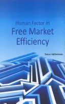 Az emberi tényező a szabadpiac hatékonyságában - Human Factor in Free Market Efficiency