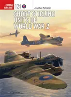 A 2. világháború rövid Stirling egységei - Short Stirling Units of World War 2