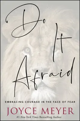 Do It Afraid: A bátorság felvállalása a félelemmel szemben - Do It Afraid: Embracing Courage in the Face of Fear