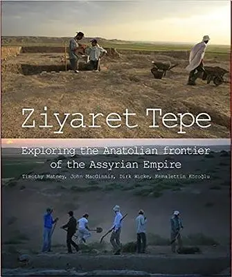 Ziyaret Tepe: Die Erforschung der anatolischen Grenze des assyrischen Reiches - Ziyaret Tepe: Exploring the Anatolian Frontier of the Assyrian Empire