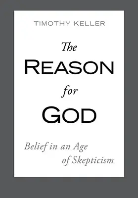 Isten oka: Hit a szkepticizmus korában - The Reason for God: Belief in an Age of Skepticism