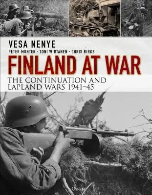 Finnország a háborúban: A folytatás és a lappföldi háború 1941-45 - Finland at War: The Continuation and Lapland Wars 1941-45