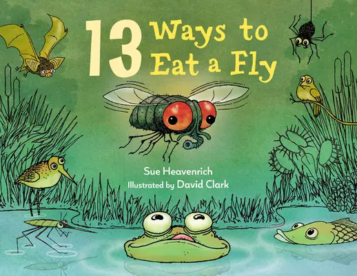 13 módja annak, hogy egy legyet együnk - 13 Ways to Eat a Fly