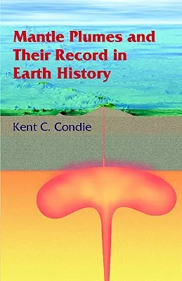 Plášťové výplně a jejich záznam v dějinách Země - Mantle Plumes and Their Record in Earth History