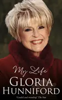 Gloria Hunniford: Hunniford: Az életem - Gloria Hunniford: My Life