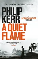 Csendes láng - Bernie Gunther thriller 5 - Quiet Flame - Bernie Gunther Thriller 5