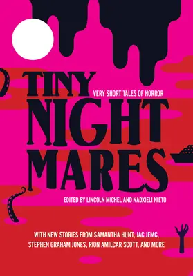 Apró rémálmok: Very Short Stories of Horror - Tiny Nightmares: Very Short Stories of Horror