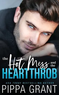 A dögös csődtömeg és a szívtipró - The Hot Mess and the Heartthrob