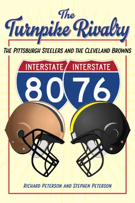 The Turnpike Rivalry: A Pittsburgh Steelers és a Cleveland Browns - The Turnpike Rivalry: The Pittsburgh Steelers and the Cleveland Browns