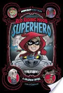 Piroska, a szuperhős - Egy grafikus regény - Red Riding Hood, Superhero - A Graphic Novel