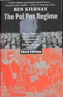 A Pol Pot-rezsim: Faj, hatalom és népirtás Kambodzsában a vörös khmerek alatt, 1975-79, harmadik kiadás. - The Pol Pot Regime: Race, Power, and Genocide in Cambodia Under the Khmer Rouge, 1975-79, Third Edition