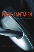 Zene és kapitalizmus: A jelen története - Music and Capitalism: A History of the Present