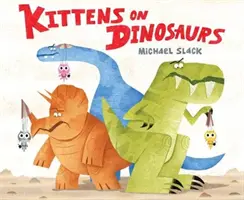 Cicák a dinoszauruszokon - Kittens on Dinosaurs