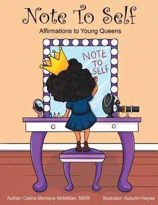 Megjegyzés önmagunknak: Megerősítések fiatal királynők számára - Note to Self: Affirmations to Young Queens