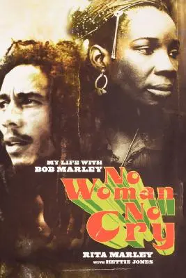 No Woman No Cry: Életem Bob Marleyval - No Woman No Cry: My Life with Bob Marley