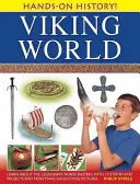 Kézzelfogható történelem! Viking világ: Ismerje meg a legendás északi fosztogatókat 15 lépésről lépésre bemutatott projekttel és több mint 350 izgalmas képpel. - Hands-On History! Viking World: Learn about the Legendary Norse Raiders, with 15 Step-By-Step Projects and More Than 350 Exciting Pictures