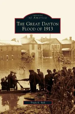 Az 1913-as nagy daytoni árvíz - Great Dayton Flood of 1913