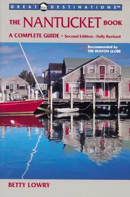 Explorer's Guides: The Nantucket Book: A Complete Guide