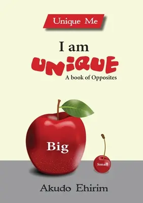 Egyedülálló vagyok - Az ellentétek könyve - I am Unique - A Book of Opposites