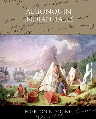 Algonquin indián mesék - Algonquin Indian Tales