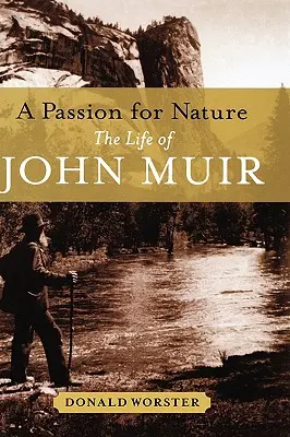 Szenvedély a természet iránt: John Muir élete - A Passion for Nature: The Life of John Muir