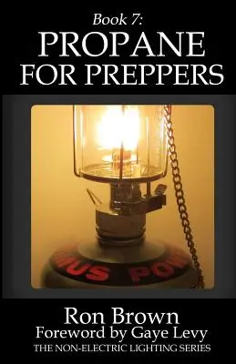 7. könyv: Propán a felkészülők számára - Book 7: Propane for Preppers