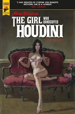 Minky Woodcock: The Girl Who Handbuffed Houdini - Minky Woodcock: The Girl Who Handcuffed Houdini