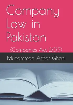 Társasági jog Pakisztánban: Társasági törvény 2017 - Company Law in Pakistan: Companies Act 2017