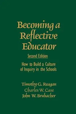 Reflektív pedagógussá válás: Hogyan építsük ki a kutatás kultúráját az iskolákban? - Becoming a Reflective Educator: How to Build a Culture of Inquiry in the Schools