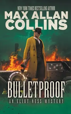 Bullet Proof: An Eliot Ness Mystery