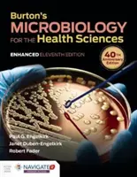 Burton mikrobiológia az egészségtudományok számára, bővített kiadás - Burton's Microbiology for the Health Sciences, Enhanced Edition