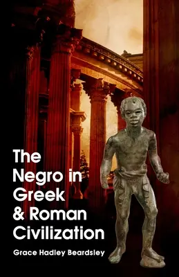 A néger a görög és a római civilizációban - The Negro In Greek And Roman Civilization