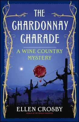 A Chardonnay Charade: Egy borvidéki rejtély - The Chardonnay Charade: A Wine Country Mystery