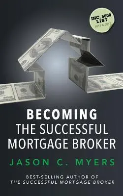 A sikeres jelzáloghitel-ügynökké válás - Becoming the Successful Mortgage Broker