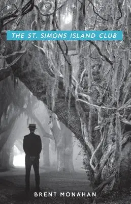 A St. Simons Island Club: John Le Brun regénye, 4. könyv - The St. Simons Island Club: A John Le Brun Novel, Book 4