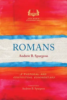 Rómaiakhoz: A Pastoral and Contextual Commentary - Romans: A Pastoral and Contextual Commentary